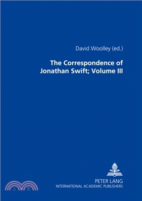 The Correspondence of Jonathan Swift, D. D.：In Four Volumes Plus Index Volume- Volume III: Letters 1726-1734, Nos. 701-1100