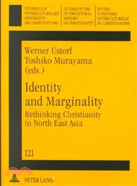Identity And Marginality―Rethinking Christianity In North East Asia