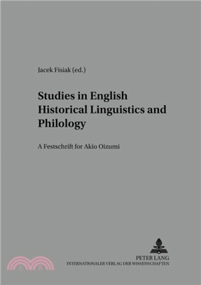 Studies in English Historical Liguistics and Philology：A Festschrift for Akio Oizumi