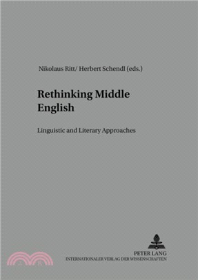 Rethinking Middle English：Linguistic and Literary Approaches