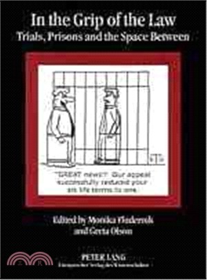 In The Grip Of The Law ― Trials, Prisons, And The Space Between