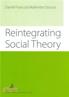 Reintegrating Social Theory：Reflecting Upon Human Society and the Discipline of Sociology