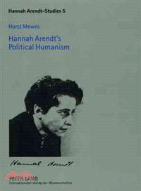 Hannah Arendt's Political Humanism