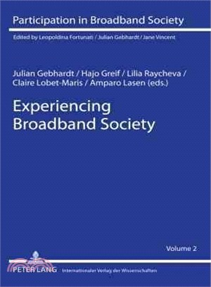 Experiencing Broadband Society