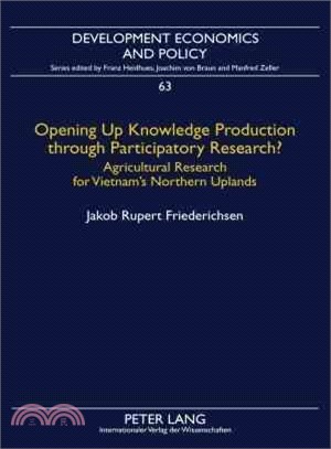 Opening Up Knowledge Production Through Participatory Research? ― Agricultural Research for Vietnam's Northern Uplands