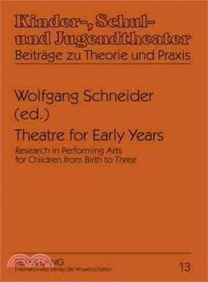 Theatre for Early Years ― Research in Performing Arts for Children from Birth to Three