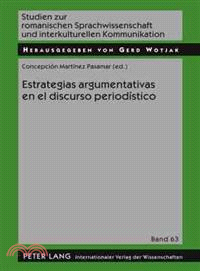Estrategias argumentativas en el discurso periodistico / Argumentative strategies in journalistic discourse