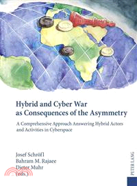 Hybrid and Cyber War As Consequences of the Asymmetry