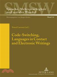 Code-Switching, Languages in Contact and Electronic Writings