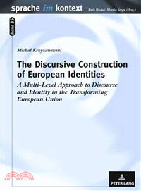 The Discursive Construction of European Identities ― A Multi-Level Approach to Discourse and Identity in the Transforming European Union