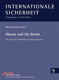 Obama and the Bomb ─ The Vision of a World Free of Nuclear Weapons