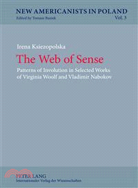 The Web of Sense—Patterns of Involution in Selected Works of Virginia Woolf and Vladimir Nabokov