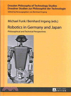 Robotics in Germany and Japan ― Philosophical and Technical Perspectives