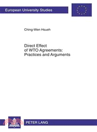 Direct Effect of WTO Agreements ─ Practices and Arguments