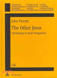 The Other Jesus—Christology in Asian Perspective