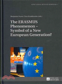 The Erasmus Phenomenon - Symbol of a New European Generation?