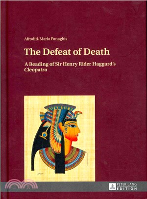 The Defeat of Death ― A Reading of Sir Henry Rider Haggard??Cleopatra