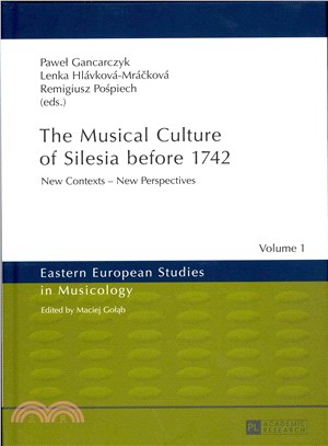 The Musical Culture of Silesia Before 1742 ― New Contexts - New Perspectives