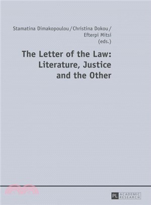 The Letter of the Law ─ Literature, Justice and the Other