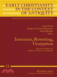Invention, Rewriting, Usurpation—Discursive Fights over Religious Traditions in Antiquity