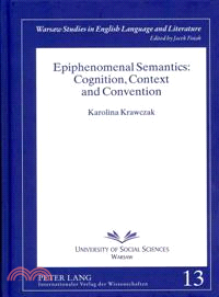 Epiphenomenal Semantics ― Cognition, Context and Convention