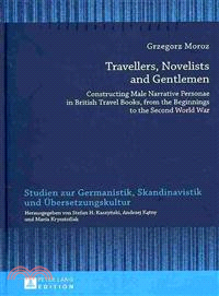 Travellers, Novelists, and Gentlemen ― Constructing Male Narrative Personae in British Travel Books, from the Beginnings to the Second World War