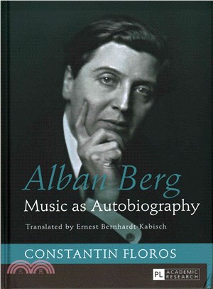 Alban Berg : music as autobiography /