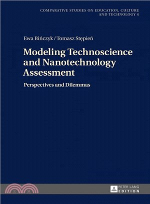 Modeling Technoscience and Nanotechnology Assessment ― Perspectives and Dilemmas