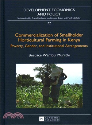 Commercialization of Smallholder Horticultural Farming in Kenya ― Poverty, Gender, and Institutional Arrangements