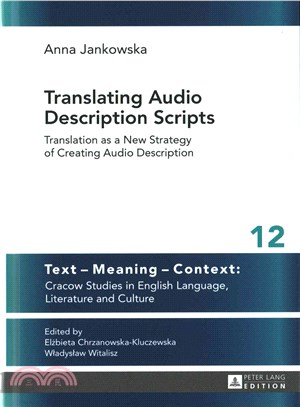 Translating Audio Description Scripts ― Translation As a New Strategy of Creating Audio Description