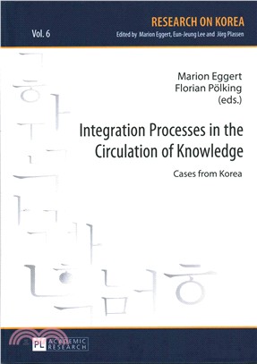 Integration Processes in the Circulation of Knowledge ─ Cases from Korea