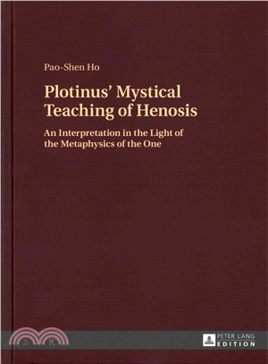 Plotinus' Mystical Teaching of Henosis ― An Interpretation in the Light of the Metaphysics of the One