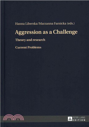Aggression As a Challenge ― Theory and Research. Current Problems
