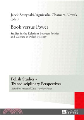 Book Versus Power ─ Studies in the Relations between Politics and Culture in Polish History