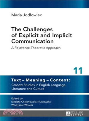 The Challenges of Explicit and Implicit Communication ─ A Relevance-Theoretic Approach