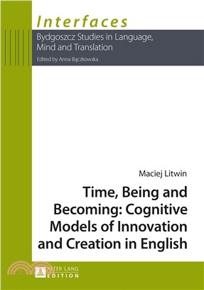 Time, Being and Becoming ― Cognitive Models of Innovation and Creation in English