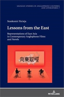 Lessons from the East ― Representations of East Asia in Contemporary Anglophone Films and Novels