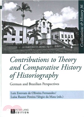 Contributions to Theory and Comparative History of Historiography ― German and Brazilian Perspectives