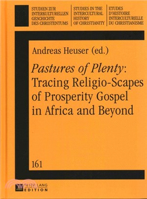 Pastures of Plenty ― Tracing Religio-Scapes of Prosperity Gospel in Africa and Beyond