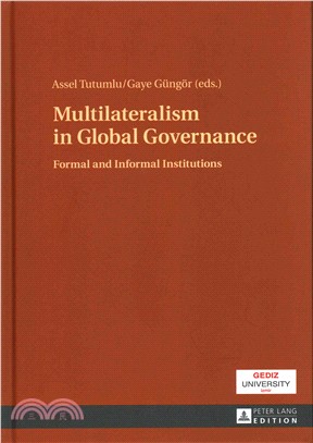 Multilateralism in Global Governance ― Formal and Informal Institutions
