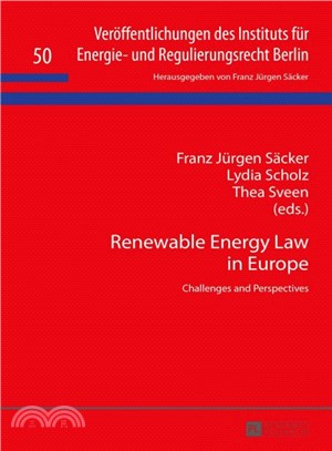 Renewable Energy Law in Europe ─ Challenges and Perspectives