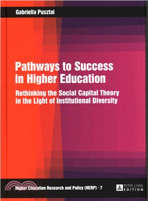 Pathways to Success in Higher Education ─ Rethinking the Social Capital Theory in the Light of Institutional Diversity