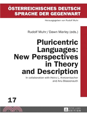 Pluricentric Languages ─ New Perspectives in Theory and Description: In Collaboration with Heinz L. Kretzenbacher and Anu Bissoonauth