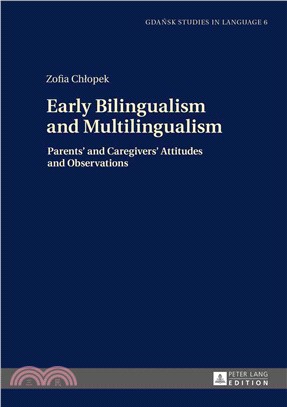 Early Bilingualism and Multilingualism ─ Parents' and Caregivers' Attitudes and Observations