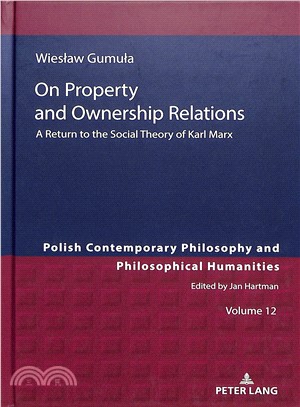 On Property and Ownership Relations ― A Return to the Social Theory of Karl Marx