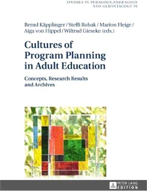 Cultures of Program Planning in Adult Education ― Concepts, Research Results and Archives