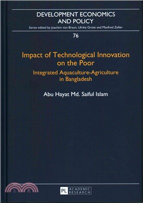 Impact of Technological Innovation on the Poor ― Integrated Aquaculture-agriculture in Bangladesh