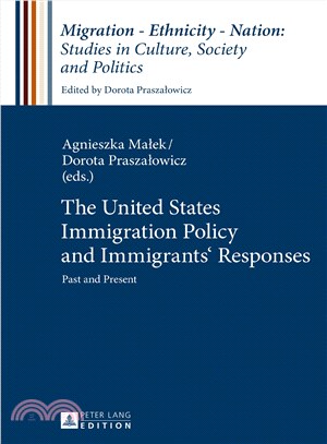 The United States Immigration Policy and Immigrants' Responses ─ Past and Present