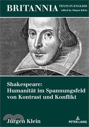 Shakespeare: Humanität im Spannungsfeld von Kontrast und Konflikt