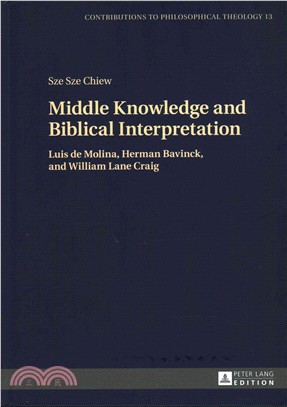 Middle Knowledge and Biblical Interpretation ― Luis De Molina, Herman Bavinck, and William Lane Craig